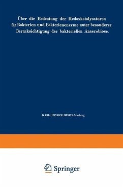 Über die Bedeutung der Redoxkatalysatoren für Bakterien und Bakterienenzyme, unter besonderer Berücksichtigung der bakteriellen Anaerobiose (eBook, PDF) - Büsing, Karl Heinrich