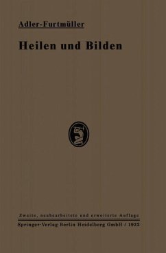 Heilen und Bilden (eBook, PDF) - Adler, Alfred; Furtmüller, Carl; Wexberg, Erwin