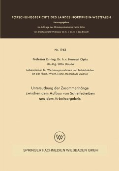 Untersuchung der Zusammenhänge zwischen dem Aufbau von Schleifscheiben und dem Arbeitsergebnis (eBook, PDF) - Opitz, Herwart