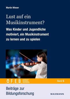 Lust auf ein Musikinstrument? - Wieser, Martin