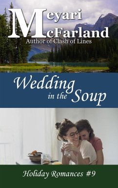 Wedding in the Soup (Holiday Romances, #9) (eBook, ePUB) - McFarland, Meyari