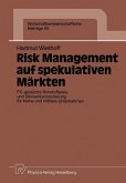 Risk Management auf spekulativen Märkten (eBook, PDF)