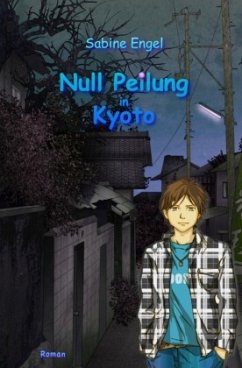 Null Peilung in Kyoto - Engel, Sabine