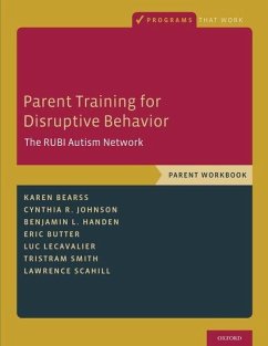 Parent Training for Disruptive Behavior - Bearss, Karen; Johnson, Cynthia R; Handen, Benjamin L; Butter, Eric; Lecavalier, Luc; Smith, Tristram; Scahill, Lawrence