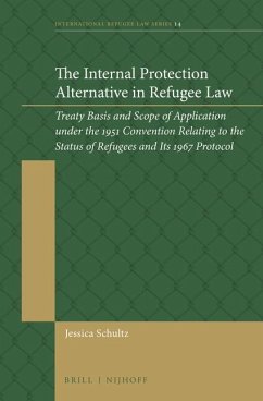 The Internal Protection Alternative in Refugee Law - Schultz, Jessica