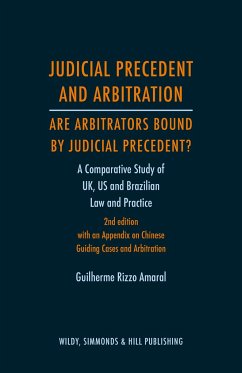 Judicial Precedent and Arbitration - Are Arbitrators Bound by Judicial Precedent? - Rizzo Amaral, Guilherme