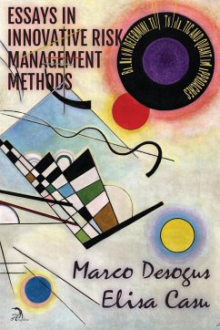 Essays in Innovative Risk Management Methods