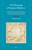 The Horoscope of Emperor Baldwin II: Political and Sociocultural Dynamics in Latin-Byzantine Constantinople