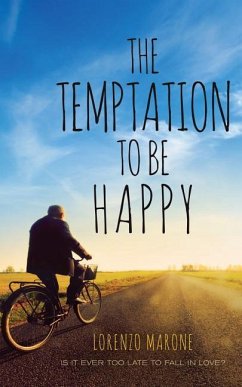 The Temptation to Be Happy - Marone, Lorenzo