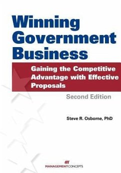 Winning Government Business: Gaining the Competitive Advantage with Effective Proposals - Osborne, Steve R.