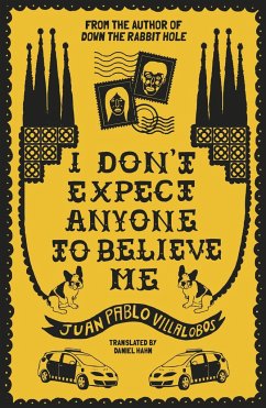 I Don't Expect Anyone to Believe Me - Villalobos, Juan Pablo