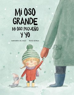 Mi Oso Grande, Mi Oso Pequeño Y Yo - Del Mazo, Margarita