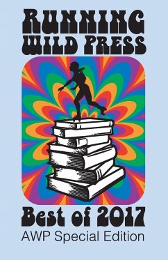Running Wild Press: Best of 2017: Awp Special Edition - Kastner, Lisa Diane