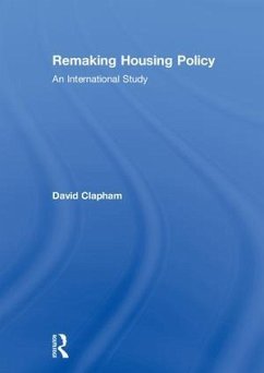 Remaking Housing Policy - Clapham, David