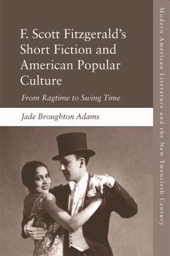 F. Scott Fitzgerald's Short Fiction - Broughton Adams, Jade