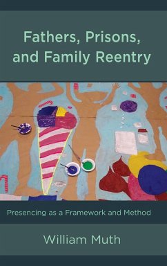 Fathers, Prisons, and Family Reentry - Muth, William