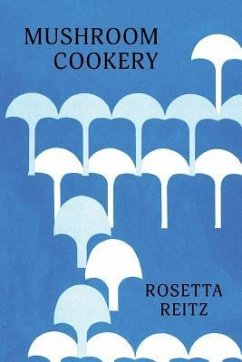 Mushroom Cookery - Reitz, Rosetta