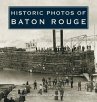 Historic Photos of Baton Rouge - Bild 1