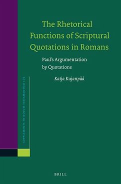 The Rhetorical Functions of Scriptural Quotations in Romans - Kujanpää, Katja