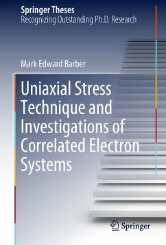 Uniaxial Stress Technique and Investigations of Correlated Electron Systems (eBook, PDF) - Barber, Mark Edward