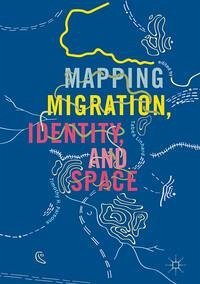 Mapping Migration, Identity, and Space (eBook, PDF)