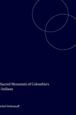 The Sacred Mountain of Colombia's Kogi Indians - Reichel-Dolmatoff, Gerardo