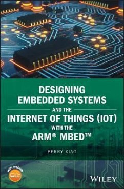 Designing Embedded Systems and the Internet of Things (Iot) with the Arm Mbed - Xiao, Perry