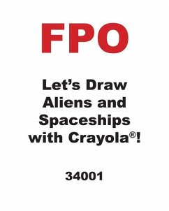 Let's Draw Aliens and Spaceships with Crayola (R) ! - Allen, Kathy