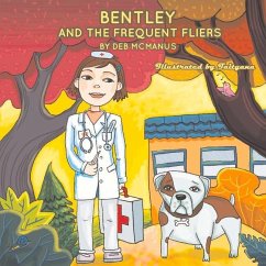 Bentley and the Frequent Fliers: Volume 1 - McManus, Deborah