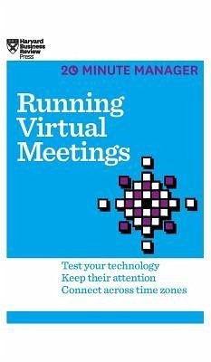 Running Virtual Meetings (HBR 20-Minute Manager Series) - Harvard Business Review