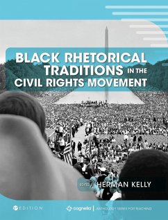 Black Rhetorical Traditions in the Civil Rights Movement - Kelly, Herman