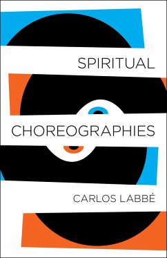 Spiritual Choreographies - Labbé, Carlos