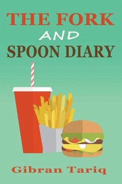 The Fork And Spoon Diary - Tariq, Gibran