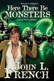 Here There Be Monsters: A Bianca Jones Collection