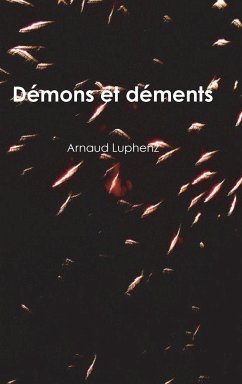 Démons et déments - Luphenz, Arnaud