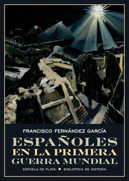 Españoles en la Primera Guerra Mundial Españoles en la Primera Guerra Mundial