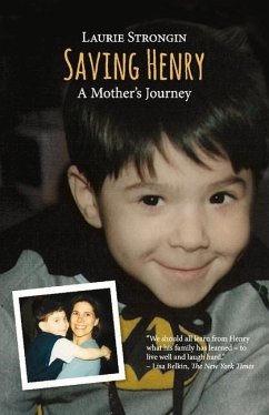 Saving Henry: A Mother's Journey - Strongin, Laurie