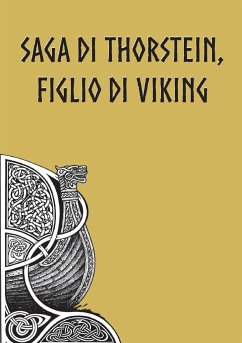 Saga di Thorstein, Figlio di Viking - Islandesi, Saghe