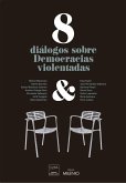 8 diálogos sobre democracias violentadas