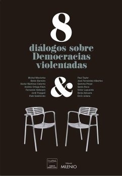 8 diálogos sobre democracias violentadas