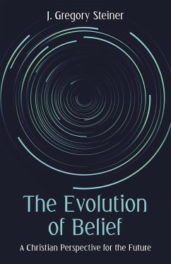 The Evolution of Belief - Steiner, J. Gregory