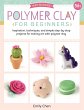 Polymer Clay for Beginners - Bild 1