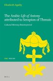 The Arabic Life of Antony Attributed to Serapion of Thmuis: Cultural Memory Reinterpreted