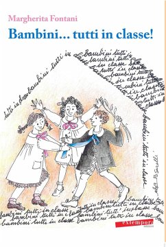 Bambini... tutti in classe! - Fontani, Margherita