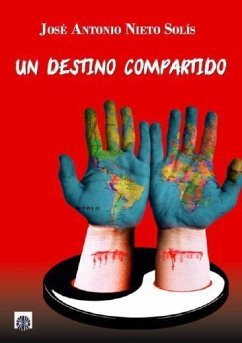 Un destino compartido - Nieto Solís, José Antonio