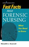 Fast Facts about Forensic Nursing