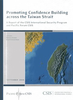 Promoting Confidence Building Across the Taiwan Strait - Glaser, Bonnie S; Glosserman, Brad