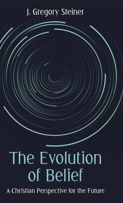 The Evolution of Belief - Steiner, J. Gregory