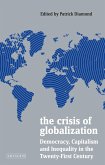 The Crisis of Globalization Democracy, Capitalism and Inequality in the Twenty-First Century