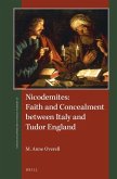 Nicodemites: Faith and Concealment Between Italy and Tudor England